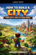 How to Build a City