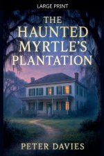 The Haunted Myrtle's plantation