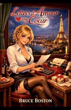 Lettres d'Amour Pour Le Cœur