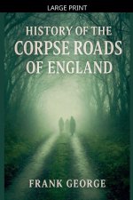 History Of The Corpse Roads Of England