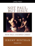 Not Paul, But Jesus