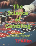The Science of Gambling