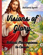 Visions of Glory