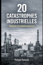 20 catastrophes industrielles