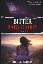 Bitter Baby Daddy