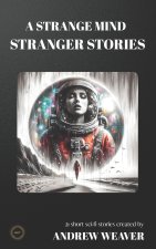 A Strange Mind Stranger Stories