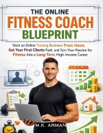 The Online Fitness Coach Blueprint