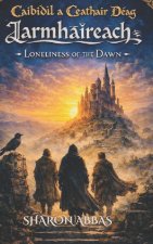 Iarmhaireach (Loneliness of the Dawn)