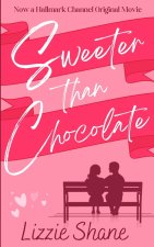 Sweeter Than Chocolate