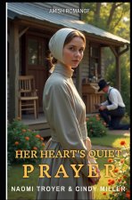 HER HEART'S QUIET PRAYER