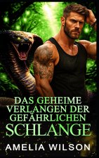 Das geheime Verlangen der gefährlichen Schlange