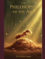 The Philosophy of The Ant