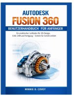 AUTODESK FUSION 360 BENUTZERHANDBUCH FÜR ANFÄNGER