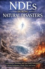 NDEs During Natural Disasters