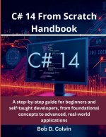 C# 14 From Scratch Handbook