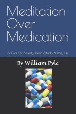 Meditation Over Medication