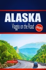 ALASKA Viaggio on the Road 2026