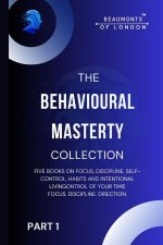 The Behavioural Mastery Collection (Part 1 of 2)