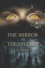 The mirror or the epitaph