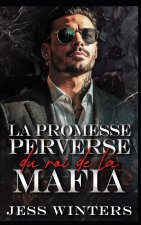 La promesse perverse du roi de la mafia
