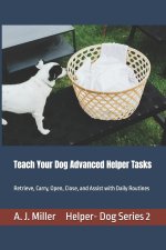 Teach Your Dog Advanced Helper Tasks