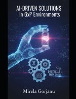 AI-Driven Solutions in GxP Environments