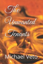 The Unwanted Tenants