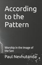 According to the Pattern