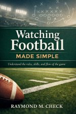 Watching Football Made Simple