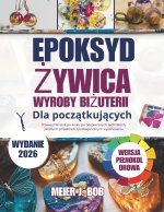 WYKONYWANIE BIŻUTERII Z ŻYWICY EPOKSYDOWEJ DLA POCZĄTKUJĄCYCH