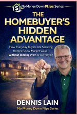 THE HOMEBUYER'S HIDDEN ADVANTAGE