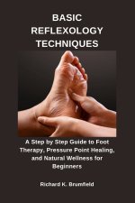 BASIC REFLEXOLOGY TECHNIQUES