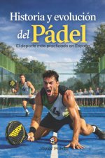 Historia y evolución del Pádel