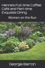 Hanna's Full-time Coffee Café and Part-time Exquisite Dining