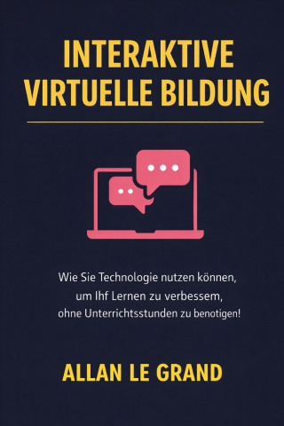 INTERAKTIVE VIRTUELLE BILDUNG