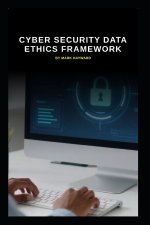 Cyber Security Data Ethics Framework