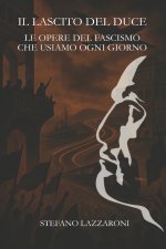 IL LASCITO DEL DUCE