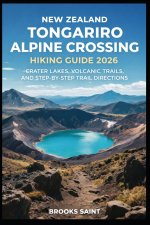 NEW ZEALAND TONGARIRO ALPINE CROSSING HIKING GUIDE 2026