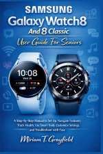 Samsung Galaxy Watch8 and 8 Classic User Guide for Seniors