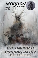 The Haunted Hunting Paths