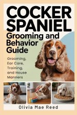 Cocker Spaniel Grooming and Behavior Guide