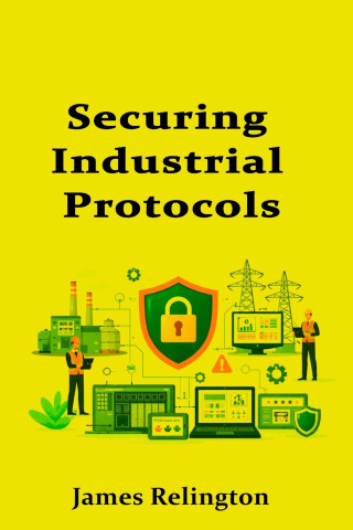 Securing Industrial Protocols