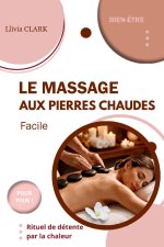 LE MASSAGE AUX PIERRES CHAUDES Facile