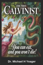 THE FIRST CALVINIST