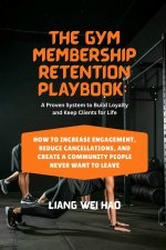 The Gym Membership Retention Playbook