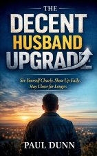 The Decent Husband Upgrade