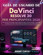Guía De Usuario DaVinci Resolve 20 Para Principiantes 2026