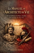 Le Manuel de l'Architecte de Vie