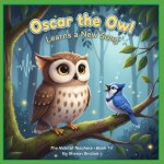 Oscar the Owl Learns to Sing