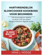 Hartvriendelijk slowcooker kookboek voor beginners